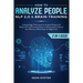 How to Analyze People: NLP 2.0 and Brain Training 2-in-1: Book Cutting-Edge Techniques to Analyze People and Retain Focus & Concentration to