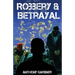 Robbery & Betrayal