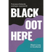 Black Oot Here: Black Lives in Scotland