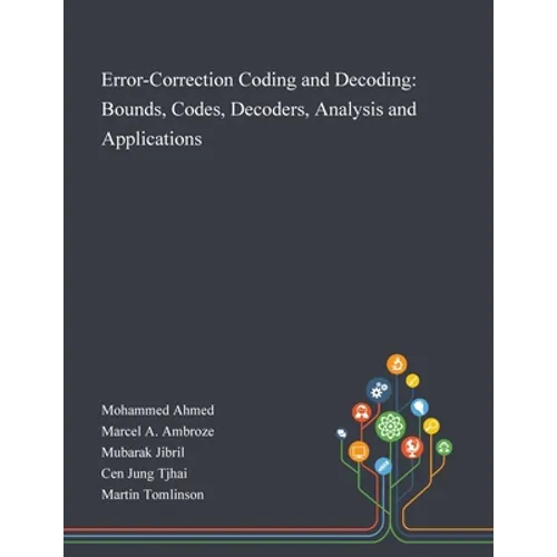 Error-Correction Coding and Decoding: Bounds, Codes, Decoders, Analysis and Applications