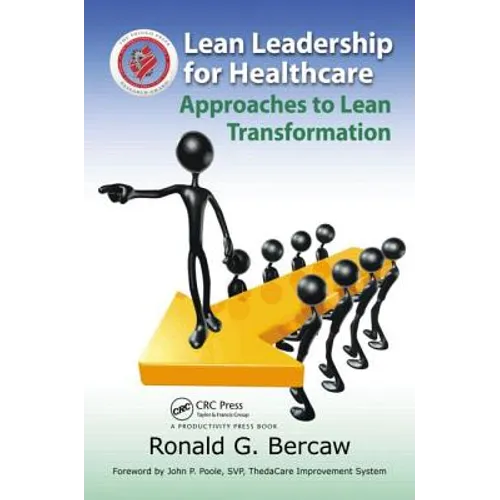 Lean Leadership for Healthcare: Approaches to Lean Transformation
