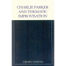 Charlie Parker and Thematic Improvisation