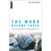 The Word Became Fresh: How to Preach from Old Testament Narrative Texts