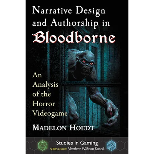 Narrative Design and Authorship in Bloodborne: An Analysis of the Horror Videogame