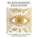 Re-Envisioning Education: Affirming Diversity and Advancing Justice