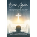 Born Again: The Whole Story What Did Jesus Really Mean By "You Must Be Born Again"?: What