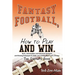 Fantasy Football, How to Play and Win.: The Complete Guide