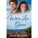 Where Love Grows (Laurel Ridge Series Book 13)