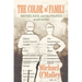 The Color of Family: History, Race, and the Politics of Ancestry