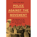 Police Against the Movement: The Sabotage of the Civil Rights Struggle and the Activists Who Fought Back