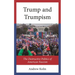 Trump and Trumpism: The Destructive Politics of American Fascism