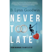 Never Too Late: From Wannabe to Wife at 62