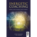 Energetic coaching: Being and Doing with Spirit