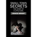 Small Town Secrets: The Story of a Little Girl