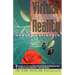 Virtual Reality: The Revolutionary Technology of Computer-Generated Artificial Worlds-And How It Promises to Transform Society
