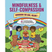 Mindfulness and Self-Compassion Workbook for Kids, Volume 1: 40+ Fun Activities & Comics to Learn to Self-Regulate, Find Peace, and Be Kind to Yoursel