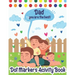 Dot Markers Activity Book: Dad, You Are The Best! Dot Markers Activity Book Father's Day, Father's Day Do a Dot Coloring Book, Funny Fathers Day