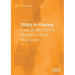 Ethics in Finance: Case Studies from a Woman's Life on Wall Street
