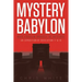 Mystery Babylon - When Jerusalem Embraces The Antichrist: An Exposition of Revelation 18 and 19