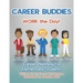 Career Buddies Work the Day!: Career Planning for Elementary Students