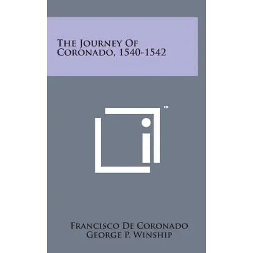 The Journey of Coronado, 1540-1542