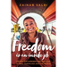Freedom Is an Inside Job: Owning Our Darkness and Our Light to Heal Ourselves and the World