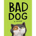 Bad Dog