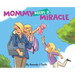 Mommy Needs a Miracle