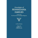 Genealogies of Pennsylvania Families. a Consolidation of Articles from the Pennsylvania Genealogical Magazine. in Three Volumes. Volume III: Families