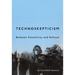 Technoskepticism: Between Possibility and Refusal