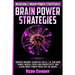 Brain Power Strategies: Improve Memory, Cognitive Skills, I.Q. And Mind Power, Mental Focus And Productivity, And Learn About Power Foods For The Brai