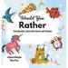 Would You Rather