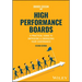 High Performance Boards: A Practical Guide to Improving and Energizing Your Governance