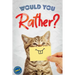 Would You Rather?, Vol. 2: The Book of Silly, Challenging, and Downright Hilarious Questions for Kids, Teens, and Adults