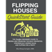 Flipping Houses QuickStart Guide: The Simplified Beginner's Guide to Finding and Financing the Right Properties, Strategically Adding Value, and Flipp