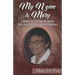 My Name is Mary: A Memoir of a 96-Year-Old Woman Who Found Supreme Love and Happiness