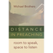 Distance in Preaching: Room to Speak, Space to Listen