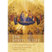 The Spiritual Life: A Treatise on Ascetical and Mystical Theology