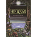El USO Mágico Y Ritual de Las Hierbas
