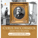 Cyrus McCormick and His Reaper U.S. Economy in the mid-1800s Biography 5th Grade Children's Biographies