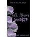 Silk Flower Goodbye