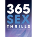 365 Sex Thrills: Positions, Tricks and Techniques for an Erotic Year