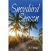 Snowbird Season