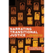 Narrating Transitional Justice: Memory in the Age of Truth and Reconciliation