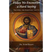 Today We Encounter a Hard Saying: The Lord, the Scripture, and Us