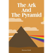 The Ark And The Pyramid