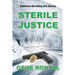Sterile Justice