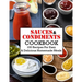 Sauces And Condiments Cookbook: 100 Recipes For Easy & Delicious Homemade Meals