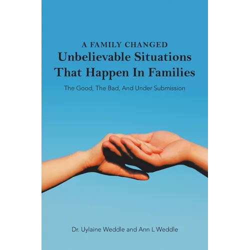 A Family Changed: Unbelievable Situations That Happen in Families
