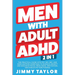 Men With Adult ADHD: 2 in 1: The Practical Guide with 90+ CBT, DBT, and Mind Mapping Exercises to Manage Anxiety and Enhance Focus, Resilience, Motiva
